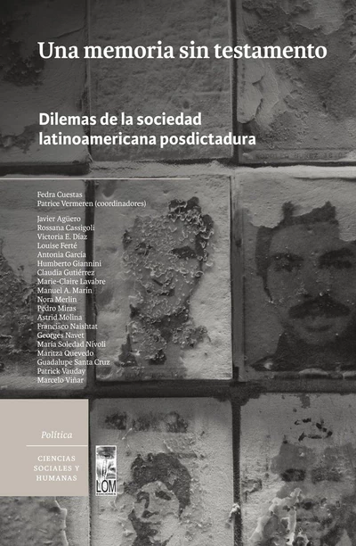 UNA MEMORIA SIN TESTAMENTO. DILEMAS DE LA SOCIEDAD LATINAMERICANA POSTDICT