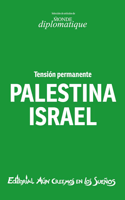 PALESTINA ISRAEL. TENSION PERMANENTE