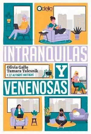 INTRANQUILAS Y VENENOSAS 