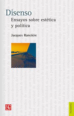 DISENSO. Ensayos sobre estetica y politica