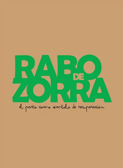 RABO DE ZORRA. EL PARTO COMO SIMBOLO DE RECUPERACION