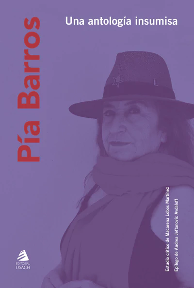 PIA BARROS. UNA ANTOLOGIA INSUMISA