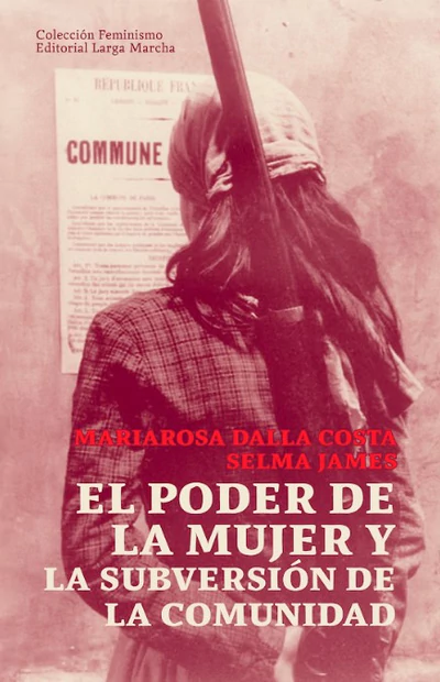 EL PODER DE LA MUJER Y LA SUBVERSION DE LA COMUNIDAD