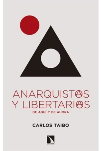 ANARQUISTAS Y LIBERTARIOS DE AQUI AHORA