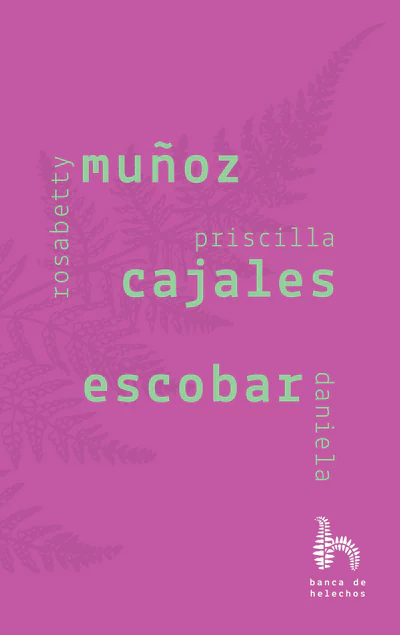 ROSABETTY MUÑOZ, PRISCILA CAJALES, DANIELA ESCOBAR #5