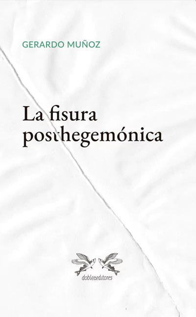 LA FISURA POSTHEGEMONICA