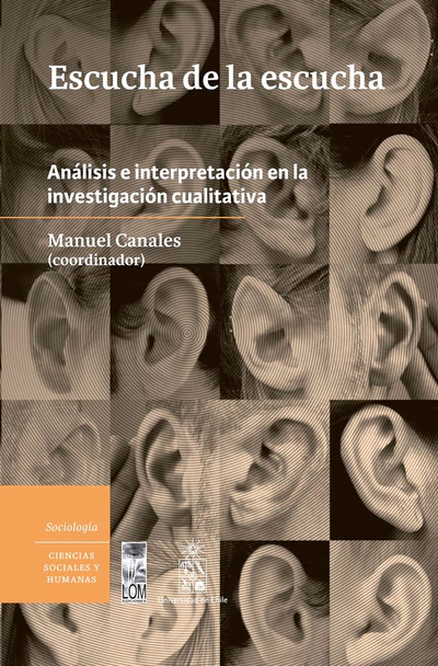 ESCUCHA DE LA ESCUCHA. ANALISIS E INTERPRETACION EN LA INVESTIGACION CUALITATIVA