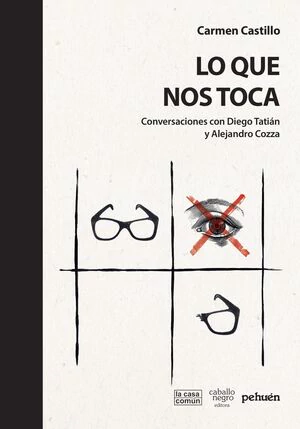 LO QUE NOS TOCA. CONVERSACIONES CON DIEGO TATIAN Y ALEJANDRO COZZA