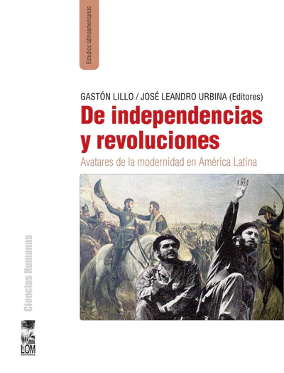 DE INDEPENDENCIAS Y REVOLUCIONES