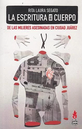 LA ESCRITURA EN EL CUERPO DE LAS MUJERES ASESINADAS EN CIUDAD JUAREZ