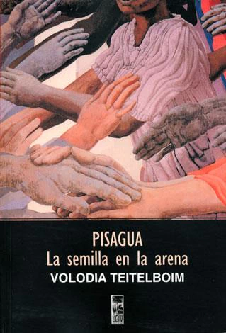 PISAGUA. LA SEMILLA EN LA ARENA