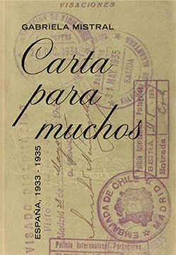 CARTA PARA MUCHOS. Gabriela Mistral