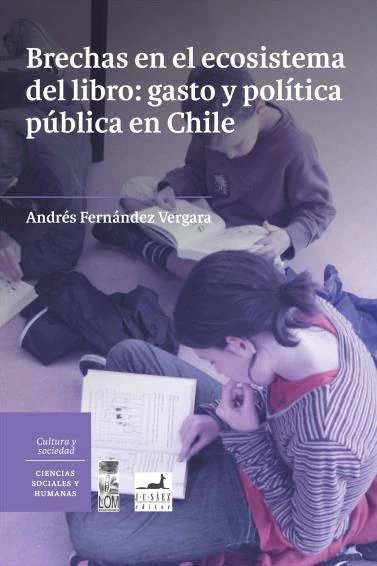 BRECHAS EN EL ECOSISTEMA DEL LIBRO: GASTO Y POLÍTICA PÚBLICA EN CHILE