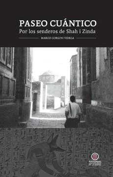 PASEO CUANTICO. POR LOS SENDEROS DE SHAH I ZINDA