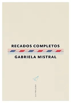 RECADOS COMPLETOS. GABRIELA MISTRLA