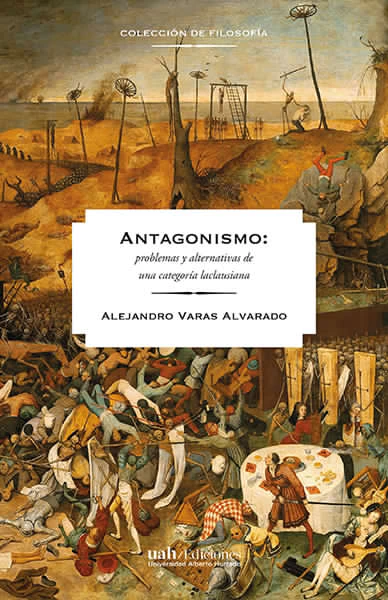 ANTAGONISMO: PROBLEMAS Y ALTERNATIVAS DE UNA CATEGORIA LACLAUSIANA