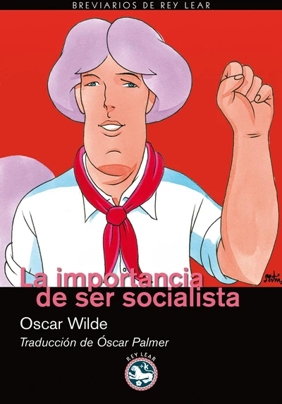 IMPORTANCIA DE SER SOCIALISTA, LA 