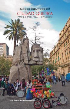 CIUDAD QUILTRA. POESIA CHILENA (1973-2013)