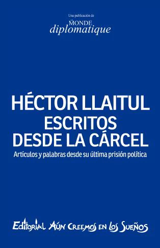 HECTOR LLAITUL ESCRITOS DESDE LA CARCEL