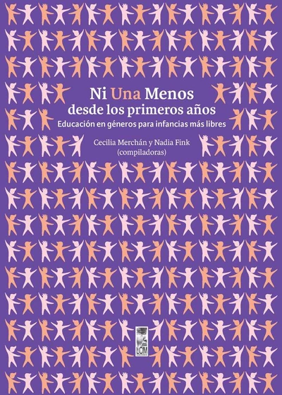 NI UNA MENOS DESDE LOS PRIMEROS AÑOS. EDUACION EN GENEROS PARA INFANCIAS MAS LIBRES