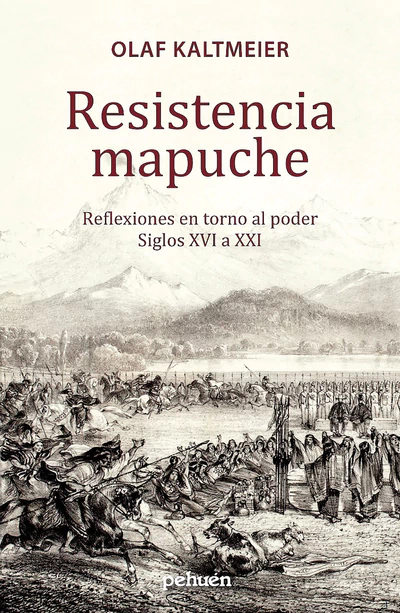 RESISTENCIA MAPUCHE. REFLEXIONES EN TORNO AL PODER