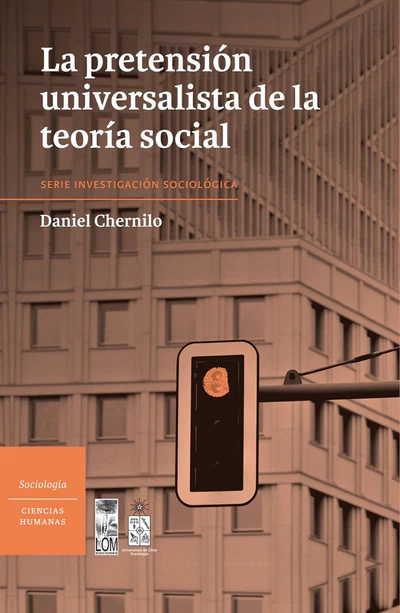 PRETENSION UNIVERSALISTA DE LA TEORIA SOCIAL, LA
