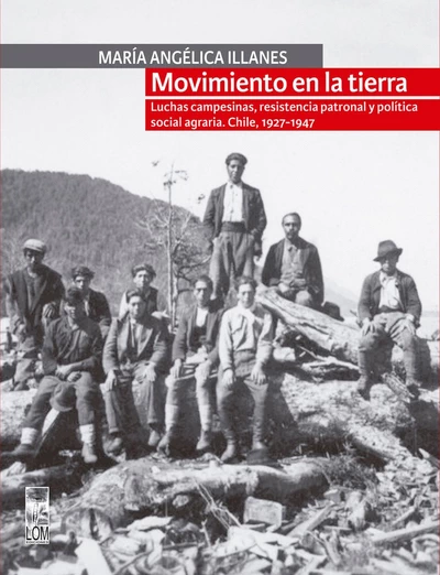 MOVIMIENTO EN LA TIERRA. LUCHAS CAMPESINAS, RESISTENCIA PATRONAL