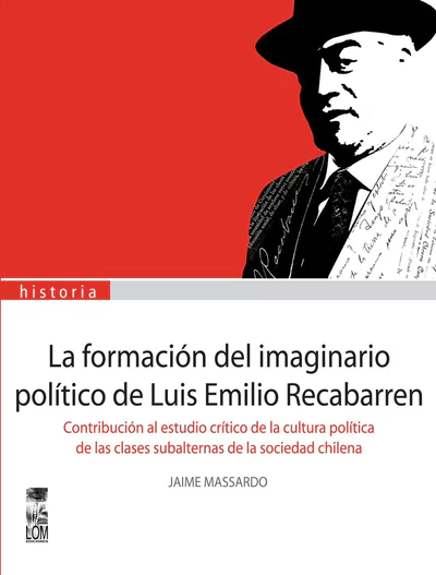 FORMACION DEL IMAGINARIO POLITICO DE LUIS EMILIO RECABARREN, LA