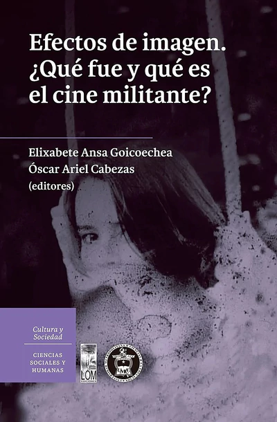 EFECTOS DE IMAGEN. ¿QUE FUE Y QUE ES EL CINE MILITANTE 