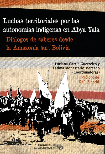 LUCHAS TERRITORIALES POR LAS AUTONOMIAS INDIGENAS EN ABYA YALA