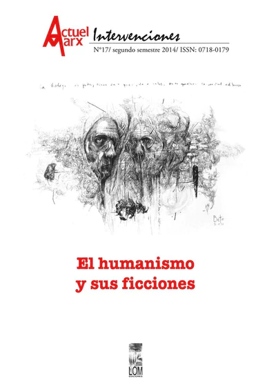 HUMANISMO Y SUS FICCIONES, EL - ACTUEL MARX 17
