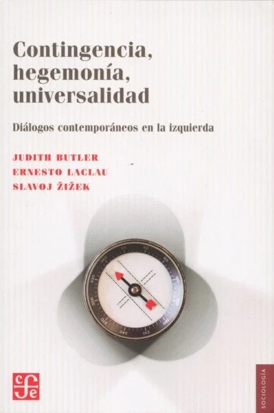CONTINGENCIA, HEGEMONIA, UNIVERSALIDAD. DIALOGOS CONTEMPORANEOS DE LA IZQUIERDA