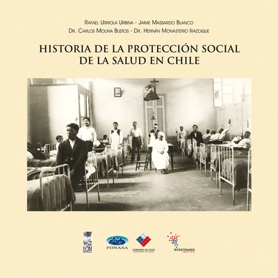 HISTORIA DE LA PROTECCION SOCIAL DE LA SALUD EN CHILE