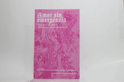 AMOR SIN EMERGENCIA. Esto es lo que deseo, pero siento que me voy a morir
