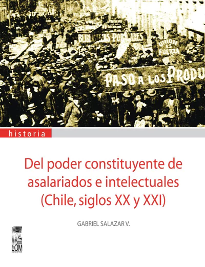 DEL PODER CONSTITUYENTE DE ASALARIADOS E INTELECTUALES
