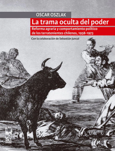 TRAMA OCULTA DEL PODER, LA. REFORMA AGRARIA Y COMPORTAMIENTO POL