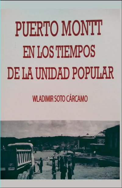 PUERTO MONTT EN LOS TIEMPOS DE LA UNIDAD POPULAR