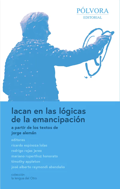 LACAN EN LAS LOGICAS DE LA EMANCIPACION