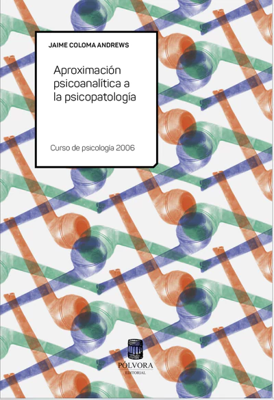 APROXIMACION PSICOANALITICA A LA PSICOPATOLOGIA