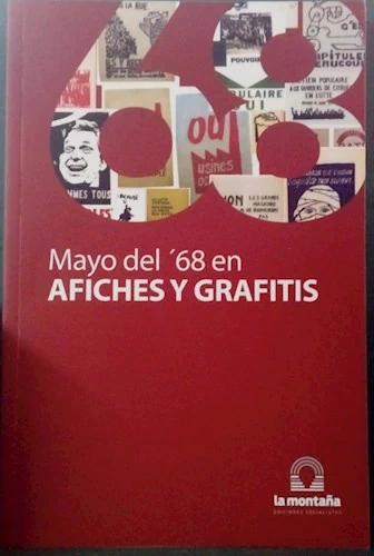MAYO DEL 68 EN AFICHES Y GRAFITIS