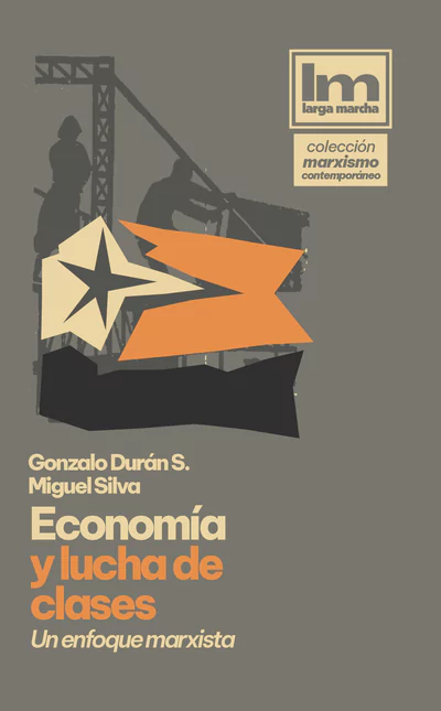ECONOMIA Y LUCHA DE CLASES. Un enfoque marxista