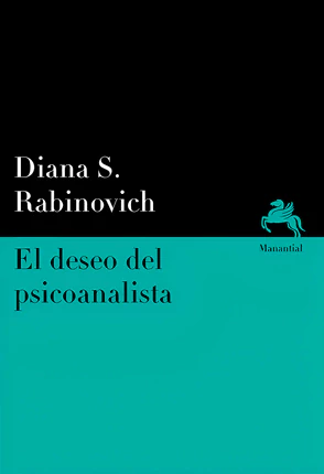EL DESEO DEL PSICOANALISTA. Libertad y determinación en psicoanálisis