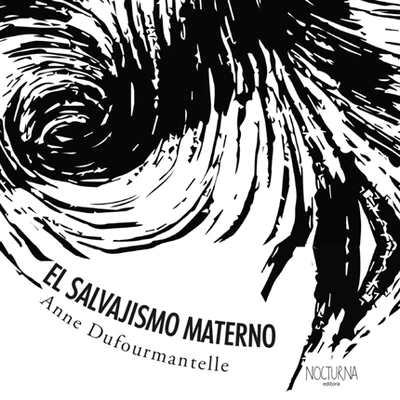 EL SALVAJISMO MATERNO