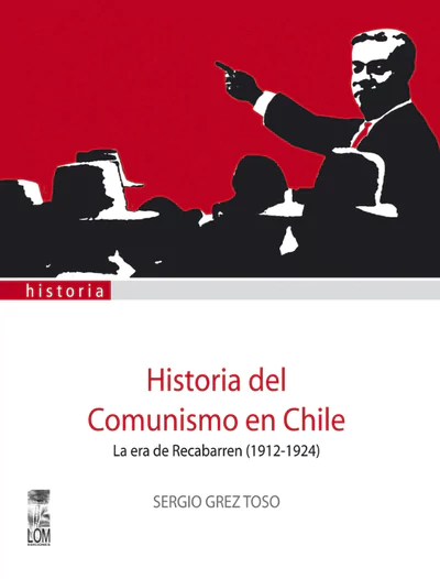 HISTORIA DEL COMUNISMO EN CHILE