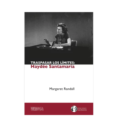 TRASPASAR LOS LIMITES: HAYDEE SANTAMARIA