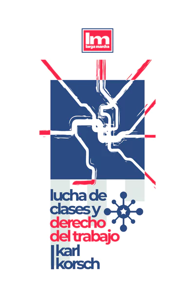 LUCHA DE CLASES Y DERECHO DEL TRABAJO 