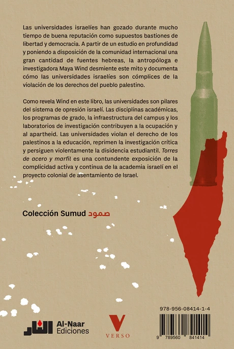 TORRES DE ACERO Y MARFIL. CÓMO LAS UNIVERSIDADES ISRAELÍES DESTRUYEN LA LIBERTAD PALESTINA - vista alternativa
