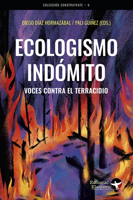 ECOLOGISMO INDOMITO. VOCES CONTRA EL TERRACIDIO