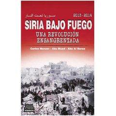 SIRIA BAJO FUEGO. 2015: OPERACION MASACRE FINAL VOL II - vista alternativa
