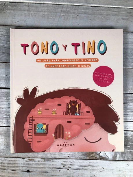 TONO Y TINO. UN LIBRO PARA COMPRENDER EL CEREBRO DE NUESRTOS NIÑOS Y NIÑAS